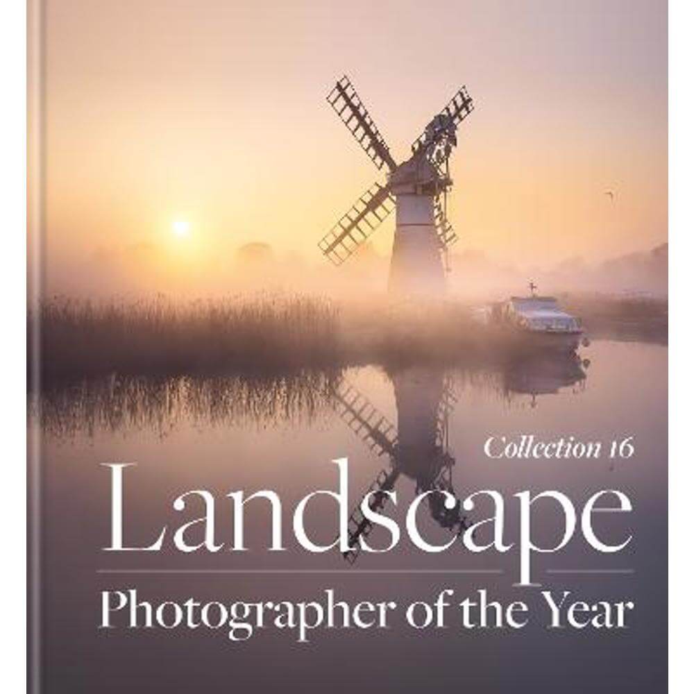 Landscape Photographer of the Year: Collection 16 (Hardback) - Charlie Waite